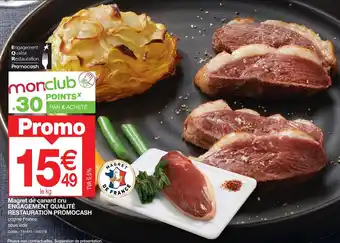 Promocash Magret de canard cru ENGAGEMENT QUALITÉ RESTAURATION PROMOCASH origine France offre