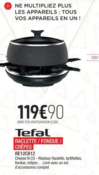 Extra RACLETTE/ FONDUE / CRÊPES RE12C812 offre