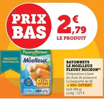 Hyper U BATONNETS LE MOELLEUX FLEURY MICHON(¹) offre