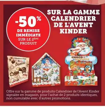 Hyper U SUR LA GAMME CALENDRIER DE L'AVENT KINDER offre