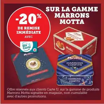 Hyper U SUR LA GAMME MARRONS MOTTA offre
