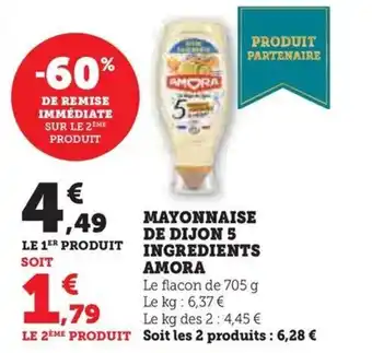 Hyper U MAYONNAISE DE DIJON 5 INGREDIENTS AMORA offre