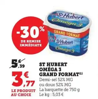 Hyper U ST HUBERT OMÉGA 3 GRAND FORMAT(¹) offre