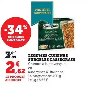 Hyper U LEGUMES CUISINES SURGELES CASSEGRAIN offre