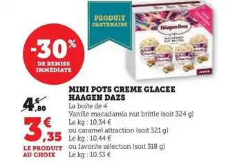 Hyper U MINI POTS CREME GLACEE HAAGEN DAZS offre