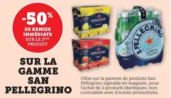 Hyper U SUR LA GAMME SAN PELLEGRINO offre