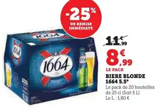 Hyper U BIERE BLONDE 1664 5.5⁰ offre