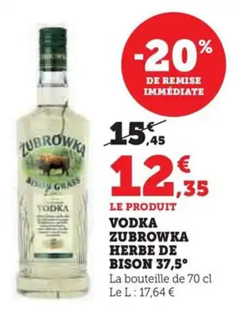 Hyper U VODKA ZUBROWKA HERBE DE BISON 37,5° offre
