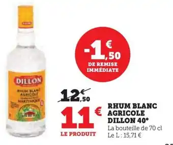 Hyper U RHUM BLANC AGRICOLE DILLON 40° offre