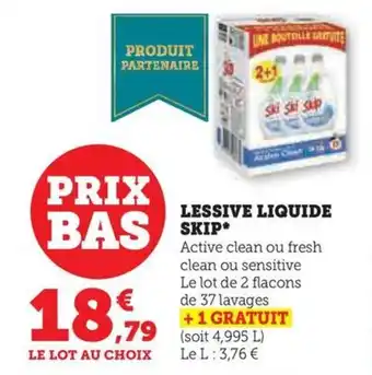 Hyper U LESSIVE LIQUIDE SKIP* offre