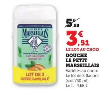 Hyper U DOUCHE LE PETIT MARSEILLAIS offre
