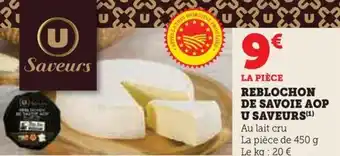 Hyper U REBLOCHON DE SAVOIE AOP U SAVEURS(¹) offre