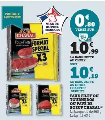 Hyper U FAUX FILET OU TOURNEDOS OU PAVÉ DE BOEUF CHARAL(¹) offre