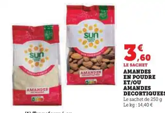 Hyper U AMANDES EN POUDRE ET/OU AMANDES DECORTIQUEES offre
