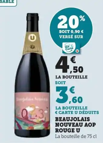 Hyper U BEAUJOLAIS NOUVEAU AOP ROUGE U offre