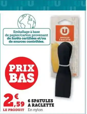 Hyper U 6 SPATULES A RACLETTE offre