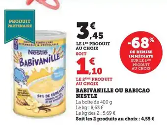 Hyper U BABIVANILLE OU BABICAO NESTLE offre