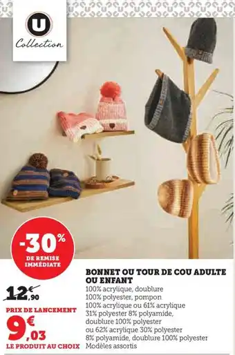 Hyper U BONNET OU TOUR DE COU ADULTE OU ENFANT offre