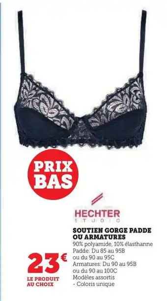 Hyper U SOUTIEN GORGE PADDE OU ARMATURES offre