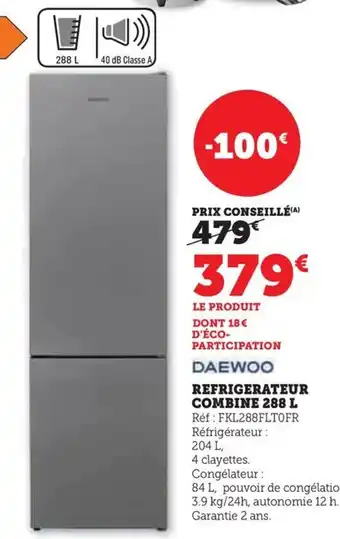 Hyper U REFRIGERATEUR COMBINE 288 offre