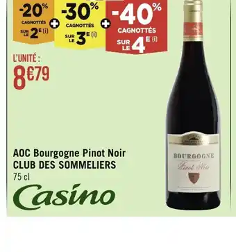 Géant Casino AOC Bourgogne Pinot Noir CLUB DES SOMMELIERS 75 cl offre