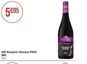 Casino Supermarchés Pisse-dru aoc beaujolais nouveau offre