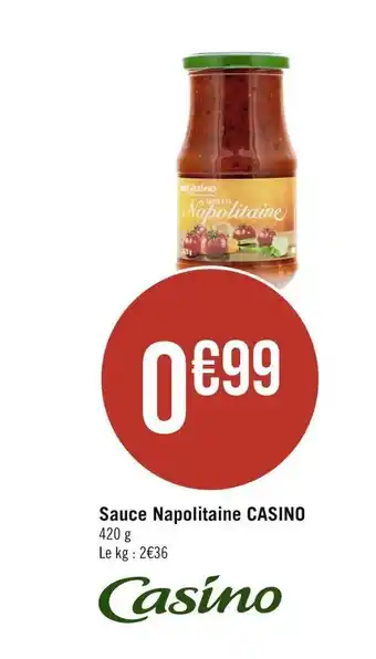 Casino Supermarchés Casino sauce napolitaine offre