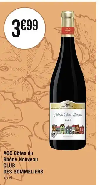 Casino Supermarchés Club des sommeliers aoc côtes du rhône nouveau offre
