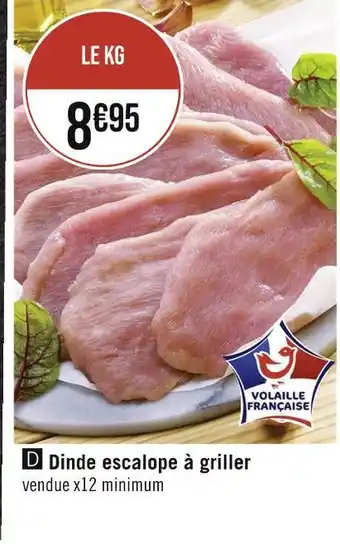 Casino Supermarchés Dinde escalope à griller offre