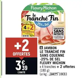 Spar Fleury michon jambon le tranché fin sans couenne -25% de sel offre
