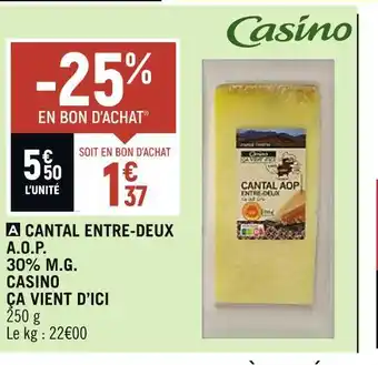 Spar Casino ça vient d’ici cantal entre-deux a.o.p. 30% m.g offre