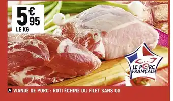 Spar Viande de porc : roti échine ou filet sans os offre