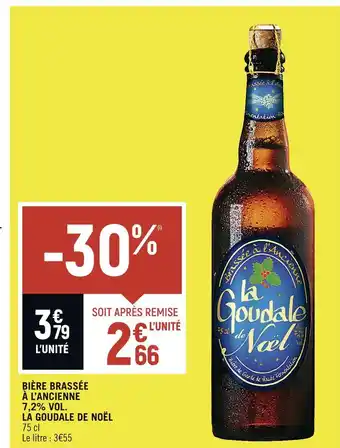 Petit Casino La goudale de noël bière brassée à l’ancienne 7,2% vol offre