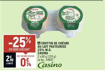Petit Casino Casino crottin de chèvre au lait pasteurisé 23% m.g offre