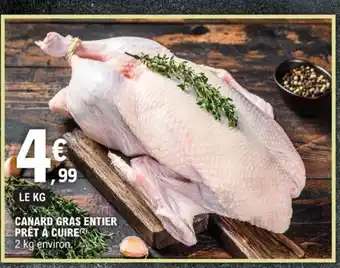 E.Leclerc CANARD GRAS ENTIER PRÊT À CUIRE offre