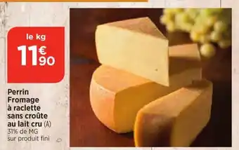 Bi1 Perrin Fromage à raclette sans croûte au lait cru offre