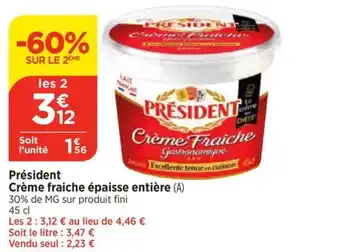 Bi1 Président Crème fraiche épaisse entière offre