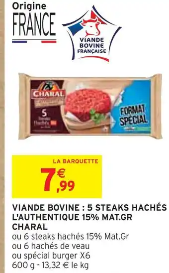 Intermarché Charal viande bovine : steak hache l'authentique 15% mat.gr offre