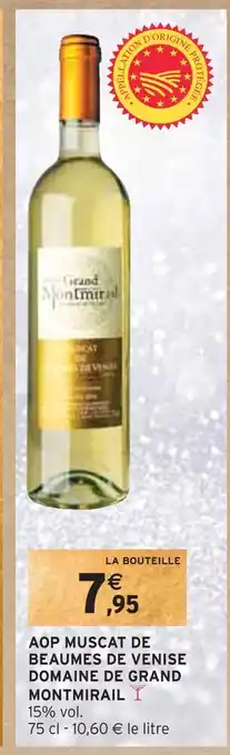 Intermarché Domaine de grand montmirail aop muscat de beaumes de venise offre