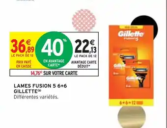 Intermarché Gillette lames fusion 5 6+6 offre