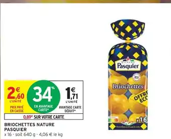 Intermarché Pasquier briochettes nature offre