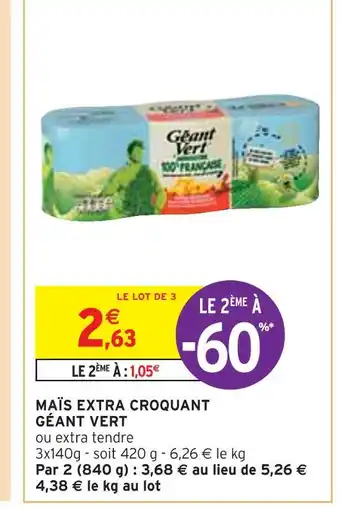Intermarché Géant vert maïs extra croquant offre