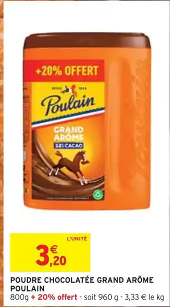 Intermarché Poulain poudre chocolatée grand arôme offre