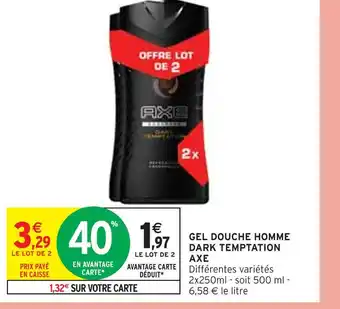 Intermarché Axe gel douche homme dark offre