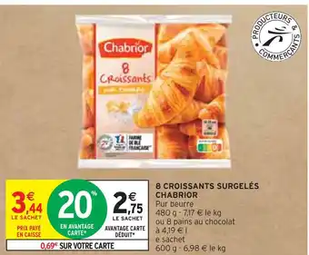Intermarché Chabrior 8 croissants surgelés offre
