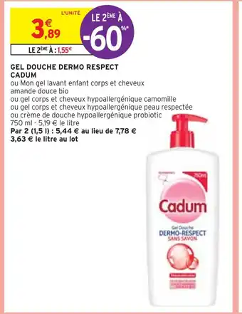 Intermarché Cadum gel douche dermo respect offre