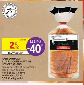 Intermarché Les créations pain complet aux flocons d'avoine offre