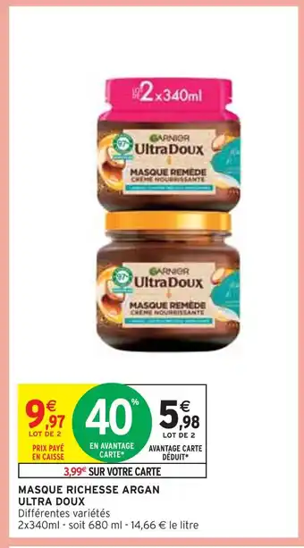 Intermarché Garnier masque richesse argan ultra doux offre