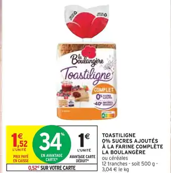 Intermarché La boulangère toastiligne 0% sucres ajoutés à la farine complète offre