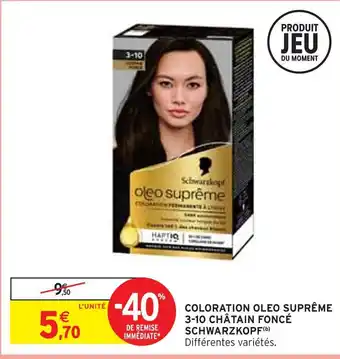 Intermarché Schwarzkopf coloration oleo suprême 3-10 châtain foncé (b) offre